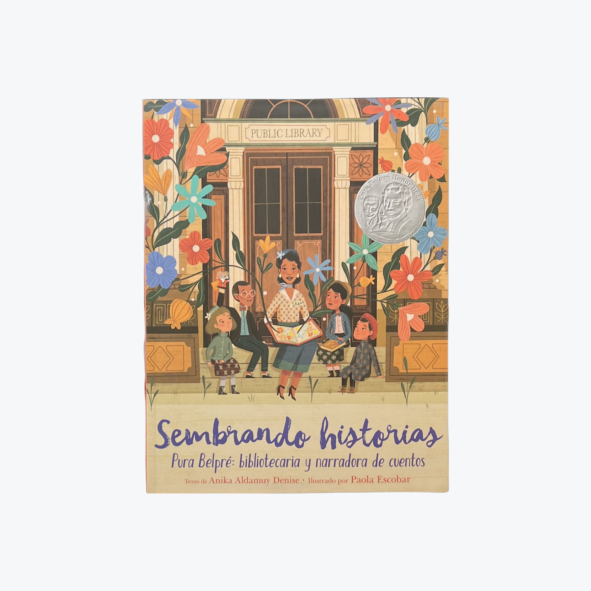 Sembrando historias: Pura Belpré: bibliotecaria y narradora de cuentos